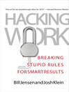 Hacking Work (MP3): Breaking Stupid Rules for Smart Results